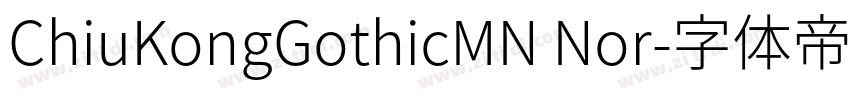ChiuKongGothicMN Nor字体转换